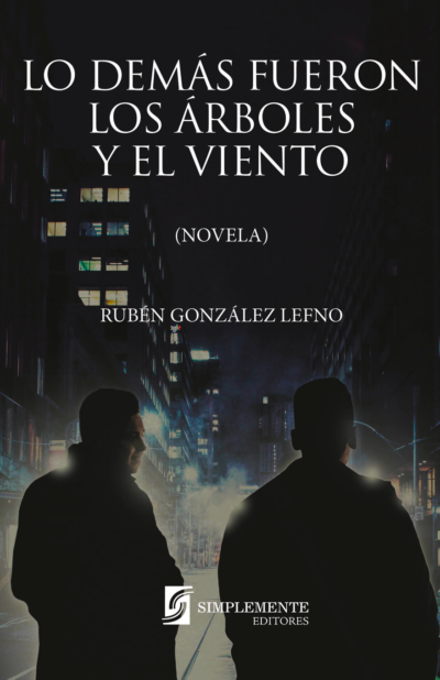 Lo demás fueron los árboles y el viento