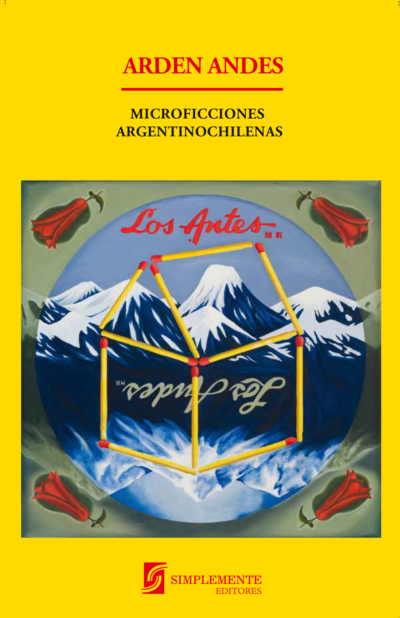 Arden andes Microficciones Argentino-chilenas